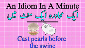 Apr 17, 2020 · matthew 7:6 meaning of do not cast your pearls before swine. An Idiom In A Minute An Idiom A Day Cast Pearls Before Swine Meaning In Urdu Idioms For Css Youtube