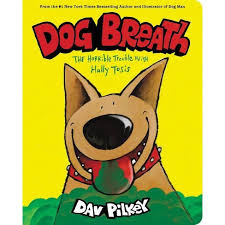 Kids really love the books (and dog man,) but adults can enjoy the silly humor and heart just as much. Dog Breath A Board Book By Dav Pilkey Target
