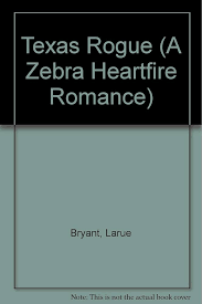 Texas Rogue (A Zebra Heartfire Romance)