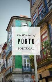 The Wonders Of Porto Portugal An Account Of All Things To Do In Porto Portugal Or At Least All Things I Found Wo Urlaub Portugal Portugal Reisen Lissabon