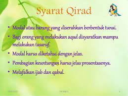 Diantara akad tersebut adalah mudharabah, dan musyarakah. Qirad
