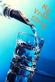 My Vodka Story: A Vodka Tasting Journal/Diary