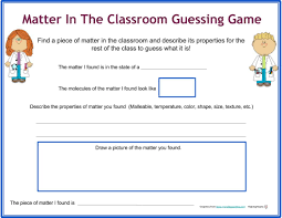 Have Students Explore Around The Room Find A Piece Of Matter And Describe Its Properties For Their Classmates To Guess W States Of Matter Guess Guessing Games