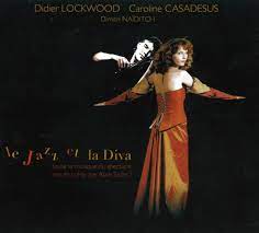 Didier lockwood et caroline casadesus. Didier Lockwood Caroline Casadesus Le Jazz Et La Diva 2006 Cd Discogs