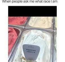 Mexican Vanilla Memes