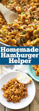 Homemade Hamburger Helper Countryside Cravings Homemade Hamburgers Recipes Meat Recipes