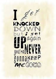I Get Knocked Down But I Get Up Again Inspirational Song Lyrics Inspirational Songs Powerful Quotes