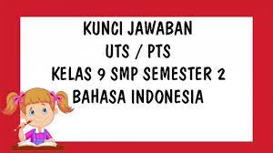 Soal Uts Pts Bahasa Indonesia Kelas 9 Smp Mts Semester 2 Kurikulum 2013 Dan Kunci Jawaban Tribun Pontianak