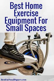 Best Compact Home Exercise Equipment For Small Spaces Best Home Workout Equipment No Equipment Workout At Home Workouts