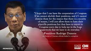 The state of the nation address (sona) is a constitutional obligation and yearly tradition, wherein the chief executive reports on the status of the country, unveils the government's agenda for the coming year, and proposes to congress certain legislative measures. Cnn Philippines On Twitter President Rodrigo Duterte In His Fourth State Of The Nation Address Bared That A Total Of 63 Customs Employees And Officials Are Currently Facing Criminal Charges Sona2019 Related
