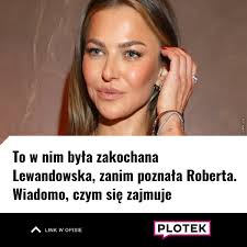 Mało kto pamięta, czym zajmuje się dawna miłość Anny Lewandowskiej.  https://www.plotek.pl/plotek/7,195990,32533565,to-w-nim-byla-zakochana-lewandowska-zanim-poznala-roberta.html?utm_source=facebook.com&utm_medium=SM&utm_campaign=FB_Plotek