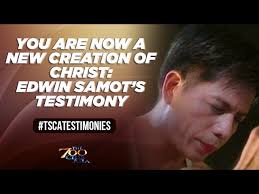 You Are Now a New Creation of Christ: Edwin Samot's Testimony