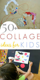 50 Collage Art Ideas For Kids Preschool Art Kids Art Projects Art For Kids