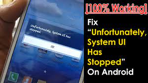 The phone has reset the background to the default home screen which disappears when i unlock, going to a black screen. 100 Working 12 Methods To Fix Unfortunately System Ui Has Stopped On Android