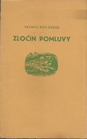 → druhý díl dokumentu jak žil, hrál a především bavil všechny kolem sebe zakladatel brněnského hantecu (1992). Zlocin Pomluvy Franta Kocourek Databaze Knih