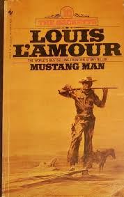 Mustang Man The Sacketts 13 By Louis L Amour 1981 Paperback In 2020 Western Books Louis L Amour Old Western Movies