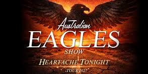 Australian Eagles Show - Heartache Tonight Tour