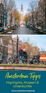 Amsterdam Sehenswurdigkeiten Highlights Unsere Top 21 Amsterdam Sehenswurdigkeiten Reisen Amsterdam Reise