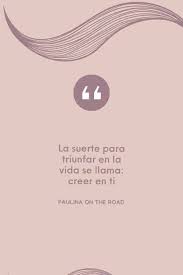 Famous mexican painter and popular icon frida kahlo is known. 28 Spanish Quotes About Life That Will Make You Feel Good Paulina On The Road