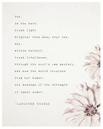 Langston Hughes She In The Dark Found Light Brighter Than Many Ever See She Within Herself F Quotes About Motherhood Langston Hughes Poetry Poetry Posters