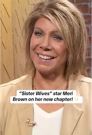 Meri Brown's New Chapter After Leaving Kody Brown