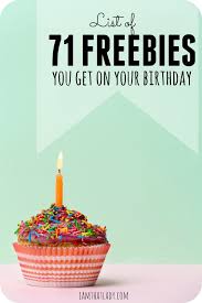 Birthday Freebies Free Food Drinks More Free On Your Birthday Birthday Freebies Free Birthday Stuff