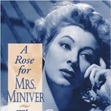 a rose for mrs. miniver: the life of greer gars