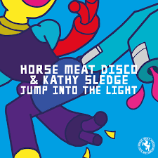 Horse Meat Disco Kathy Sledge Jump Into The Light On Traxsource
