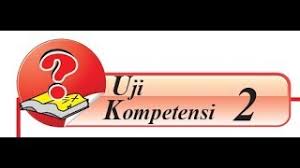 Pilihlah salah satu tanggapan yang paling sempurna dengan memberi tanda silang (x) pada abjad a, b, c, atau d! Kunci Jawaban Matematika Kelas 8 Semester 1 Uji Kompetensi 2
