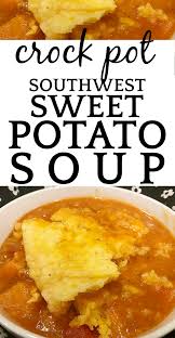 Southwest Sweet Potato Soup With Chicken In Crockpot Recipe Sweet Potato Soup Sweet Potato Soup Recipes Sweet Potato Stew Recipe