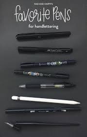 My Favorite Pens For Handlettering Pen Hand Lettering Handlettering