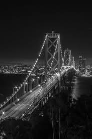 Aesthetic Black And Gray Wallpaper Bay Bridge At Night Black And White Photo Wall Black And White Picture Wall Black Aesthetic Wallpaper