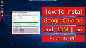 Install Chrome And Idm In Remote Desktop Free Rdp In 2020 Remote Installation Chrome