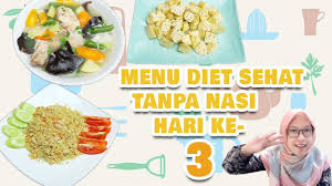 Asupan makanan ternyata bisa memengaruhi kesehatan otak. 5 Hari Menu Diet Sehat Tanpa Nasi 1100 1400 Kalori 3 5 Hari Ke 3 Youtube