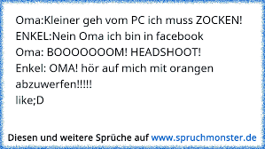 Omakleiner Geh Vom Pc Ich Muss Zockenenkelnein Oma Ich Bin In