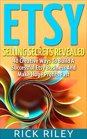 So if you have a product that cost $20, and you sell it for $25, your profit margin is $5/$25 or 20%. Amazon Com Etsy Selling Secrets Revealed 40 Creative Ways To Build A Successful Etsy Business And Make Huge Profits Fast Selling On Etsy Making Money Online Book 2 Ebook Riley Rick Kindle Store