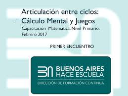 Bonitos y divertidos juegos matemáticos para trabajar con niños de primaria y favorecer el cálculo mental. Articulacion Entre Ciclos Calculo Mental Y Juegos Ppt Descargar