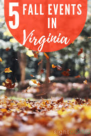 Fall In Virginia 5 Events To Add To Your Calendar Sightdoing Autumn Activities Fall Family Activities Study Unit