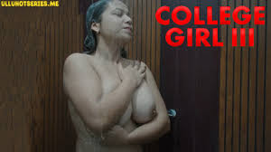 College Girl 3 Xtreme Malayalam Hot Short Film - ULLUHotSeries.Com