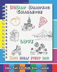Tim van de vall created: Amazon Com 30 Day Drawing Challenge Easy Fun Drawing Book For Kids Age 6 8 With Family Practice Drawing Paint Write Doodle 9781729496008 Space Emin J Books