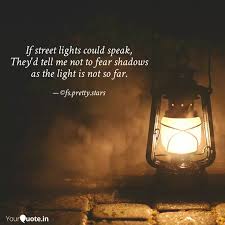 If Street Lights Could Sp Quotes Writings By C Fathima Shamla Yourquote
