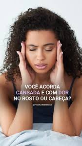 Você já acordou exausta, com aquele peso no rosto e uma dor de cabeça  insistente? 😣, ⚠️ Sua mandíbula pode estar em “tríade explosiva”: DTM +  sono ruim + apertamento/bruxismo, gerando microdespertares ...