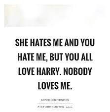 Nobody Loves Me Quotes Sayings Nobody Loves Me Picture Quotes