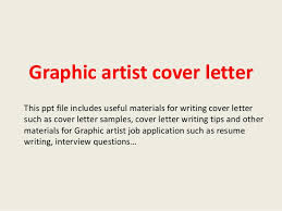 Thus, your graphics designer cover letter must include all the aspects that educate the recruiter about your capabilities. Graphic Artist Cover Letter