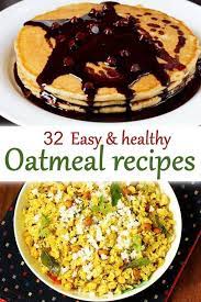 Oats Recipes 32 Oatmeal Recipes For Breakfast Snack Recipes Oats Recipes Indian Oat Recipes Healthy
