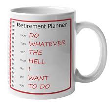 Searching for the best retirement gifts for men in 2020 is a challenge. Buy Best Retirement Gifts For Men Retired Mug Retirement Schedule Do Whatever The Hell I Want To Do Funny Retirement Gift Ideas Funny Coffee Mug For Men Women