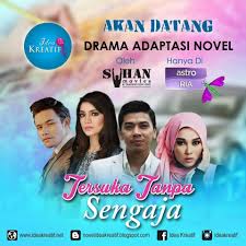 1.nora elena (tv3, alaf 21) 2.gemersik kalbu (tv3, alaf 21) 3.kasih antara kita (tv3, alaf 21) 4.jauh (astro, alaf 21). Tersuka Tanpa Sengaja