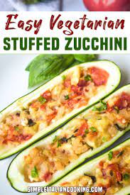 How To Make Baked Italian Stuffed Zucchini Recipe Italian Recipes Vegetarian Recipes Italian Recipes Easy