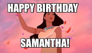 Meme Maker Happy Birthday Samantha Meme Generator