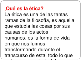 Surge entonces la etica como la reflexión sobre la calidad de los actos personales y sociales. Filosofia Etica Y Estetica